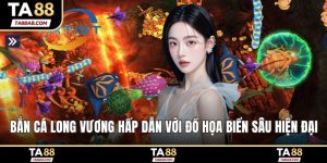 Bắn cá Long Vương