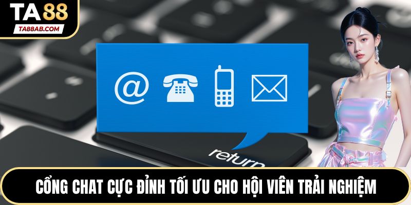 Cổng chat cực đỉnh tối ưu cho hội viên trải nghiệm