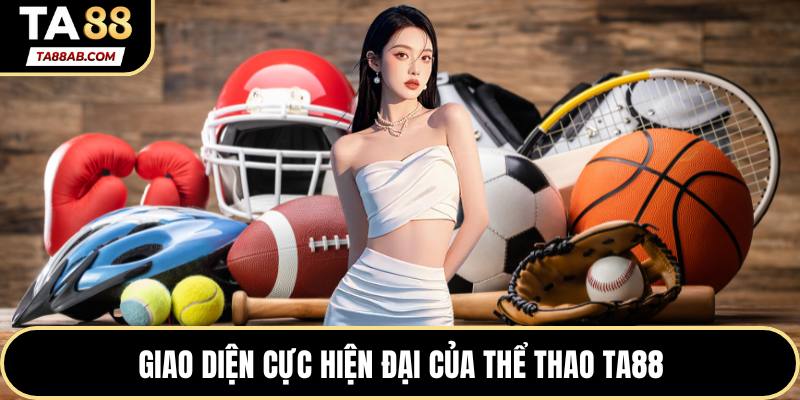 Giao diện cực hiện đại của thể thao TA88