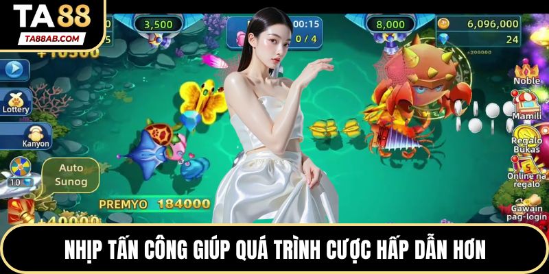 Nhịp tấn công giúp quá trình cược hấp dẫn hơn
